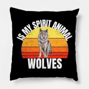 Wolves Is My Spirit AnimaL For Boys, Men, Girls, kids, Women Pillow