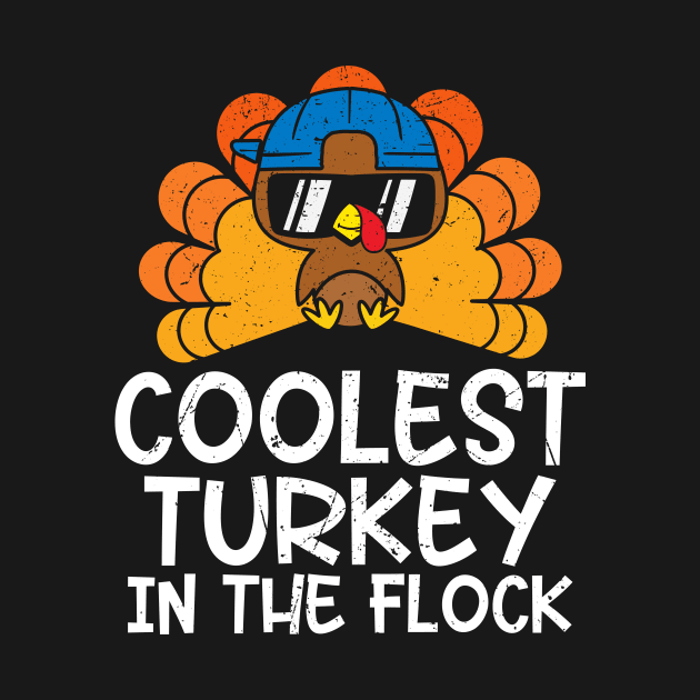 Coolest Turkey In The Flock Boys Thanksgiving Kids by MetalHoneyDesigns