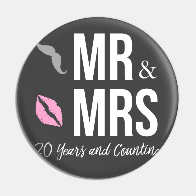 Mr And Mrs 20 Year And Counting Anniversary Shirt Gift Ideas Pin Teepublic
