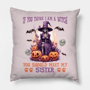 If you think I am a witch Pillow