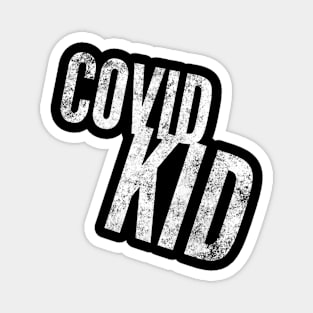 Covid Kid - The coolest kid on the block Magnet