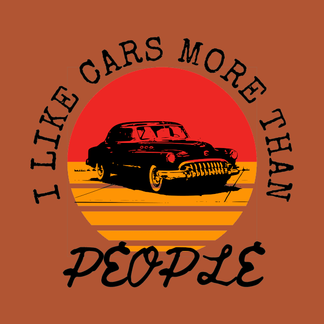 I Like Cars More Than People by hs Designs