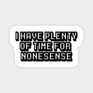 Nonsense Time Magnet