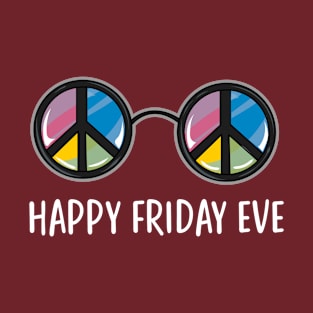 Happy Friday Eve Meme - Thursday Is Friday Eve T-Shirt