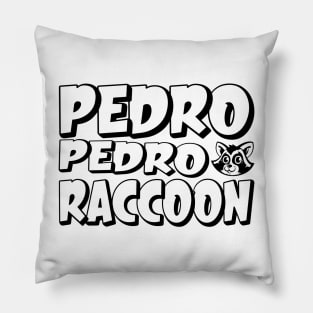 "Pedro Raccoon Where Fun Happens" Pillow