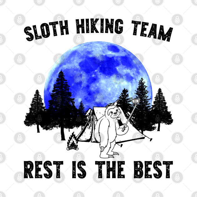 Disover Sloth Hiking Team - Rest is for the Best - Sloth Hiking Team - T-Shirt