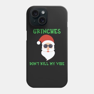 Grinches Don’t Kill My Vibe Cool Santa Claus Sunglasses Phone Case