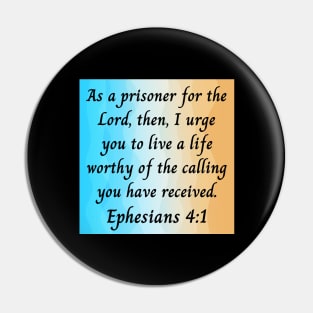 Bible Verse Ephesians 4:1 Pin