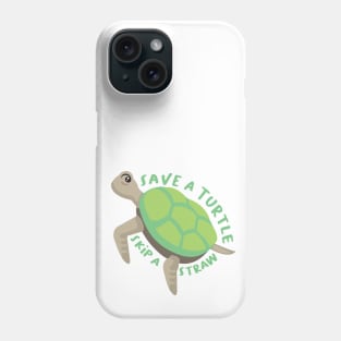 Save a Turtle Skip a Straw Design for environment lover Phone Case