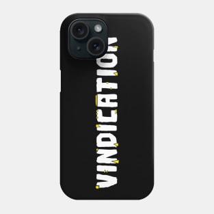 VINDICATION Phone Case