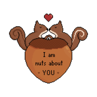 I am nuts about you T-Shirt