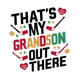 That's My Grandson Out There Hockey Grandma Mother's Day T-Shirt