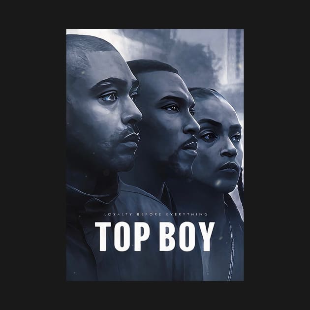 Top Boy - Loyalty Before Everything by M.I.M.P.