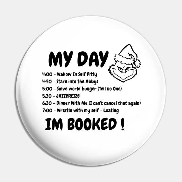 My Day I'm Booked Grinch Christmas The Grinch Christmas Schedule Pin by Magic Topeng
