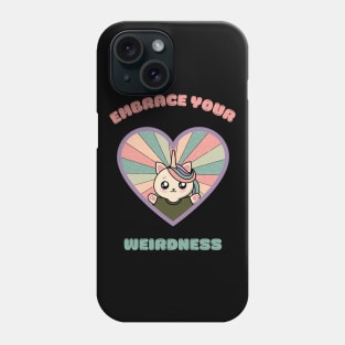 Embrace your weirdness - a cute kawaii kitty unicorn Phone Case