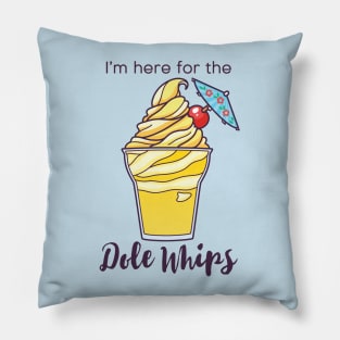 I'm here for the Dole Whips Pillow