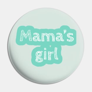 Mama's Girl Onesie Pin