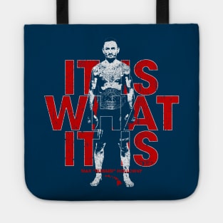 It Is What It Is - Max Holloway Tote