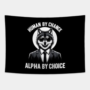 Human By Chance Alpha By Choice Fun Alpha Wolf Furry Therian Tapestry