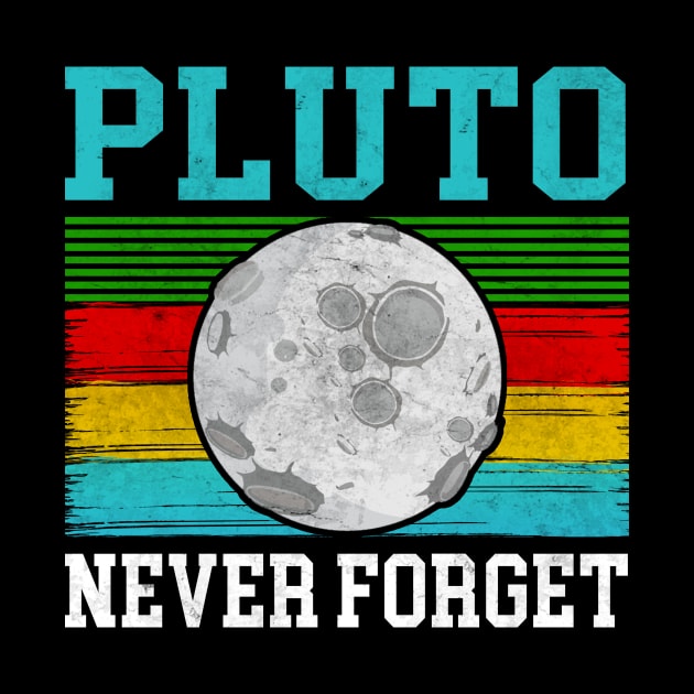 Pluto Never Forget by funkyteesfunny