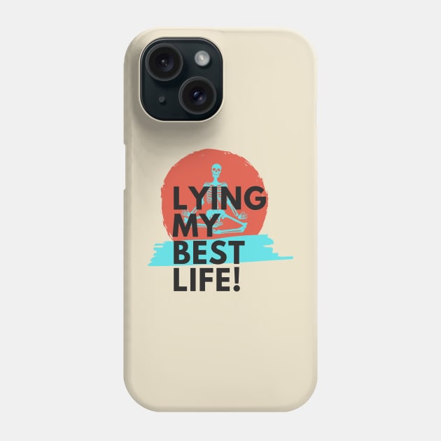 Lying my best life. A great design for people who tend to lie themselves! Phone Case by Blue Heart Design