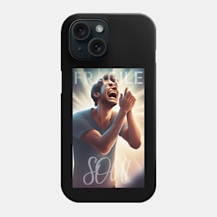 FRAGILE SOUL Phone Case