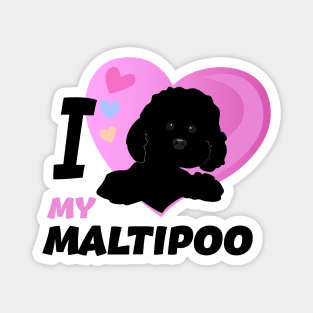 I Love My Maltipoo. Black Maltipoo Magnet