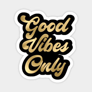 Good Vibes Only Magnet