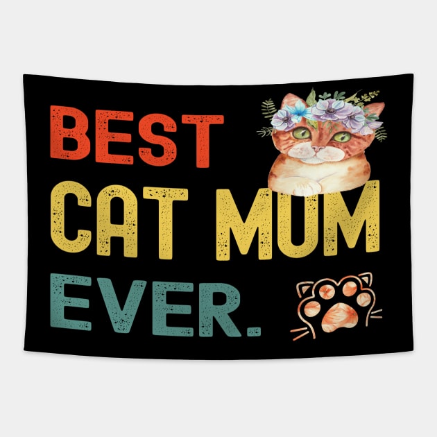 Mother's Day Gifts Best Cat Mum Ever For Women Tapestry by Charaf Eddine