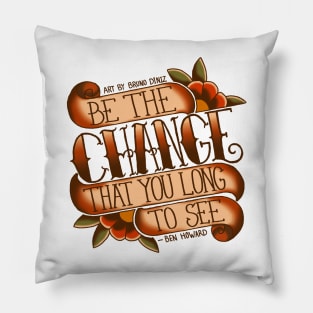 Be the change Pillow