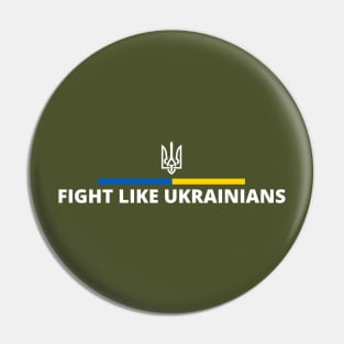 FIGHT LIKE UKRAINIANS Pin