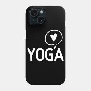 Yoga Lover I love yoga Namaste Phone Case