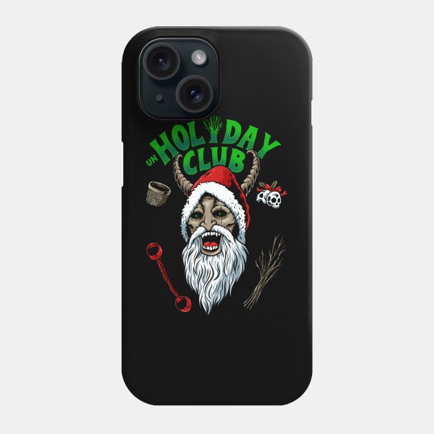 unholiday club Phone Case by spoilerinc