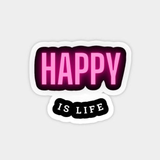 happy is life Magnet