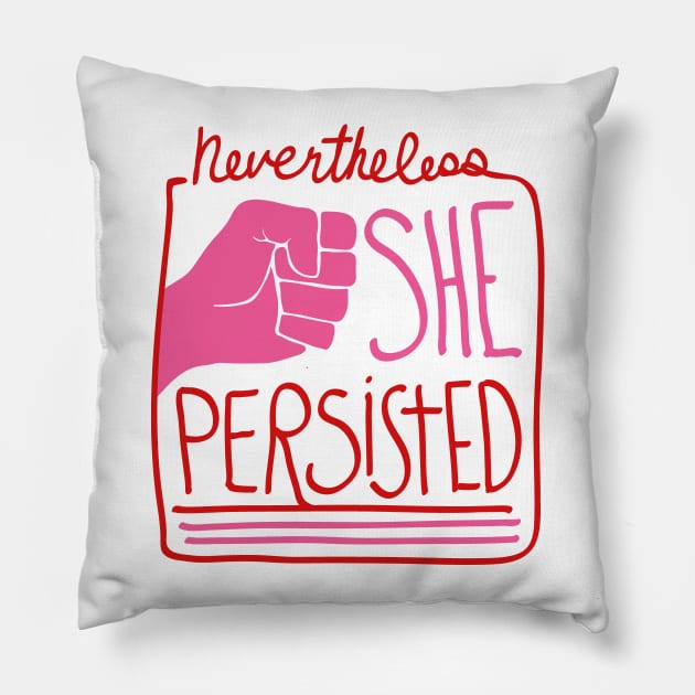 Nevertheless Pink/Red Pillow by heidig