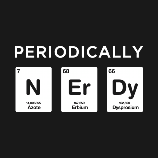 Nerdy Periodic table Nerd Science Elements Chemistry T-Shirt