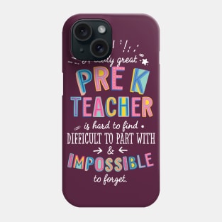 A truly Great Pre-K Teacher Gift - Impossible to forget Phone Case