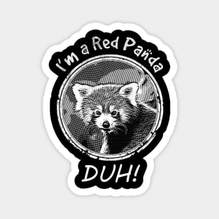 I'm a Red Panda DUH Halloween Distressed Vintage Sarcastic Magnet