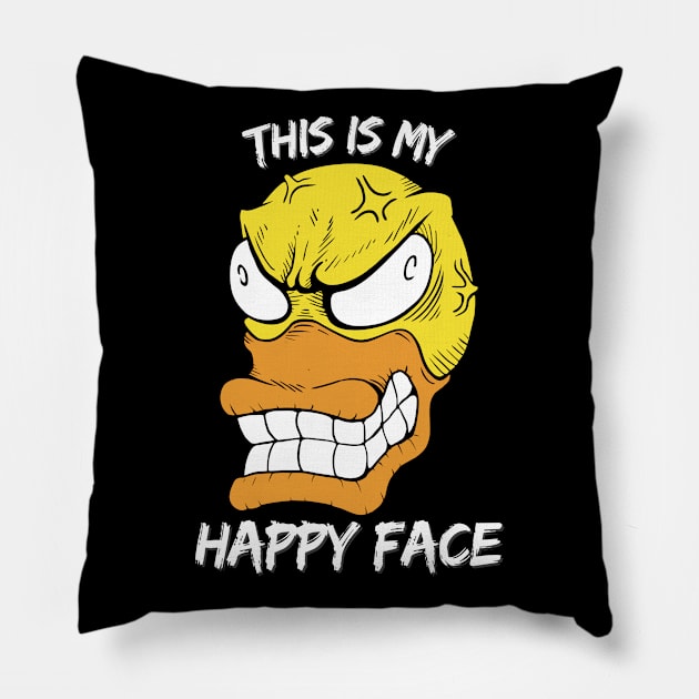 This is my Happy Face. Funny and Sarcastic Saying Phrase Pillow by JK Mercha