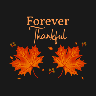 Forever Thankful T-Shirt