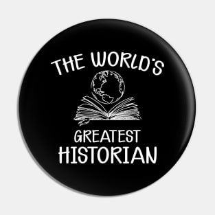 Historian - The world's greatest historian Pin