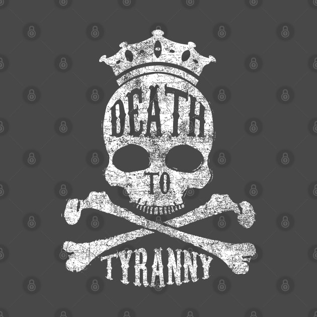 Death to Tyranny Skull Bones and Crown by erock