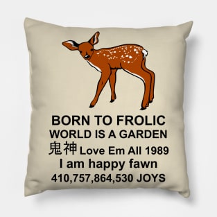 Born To Frolic - Meme, Cute Fawn, Oddly Specific Pillow