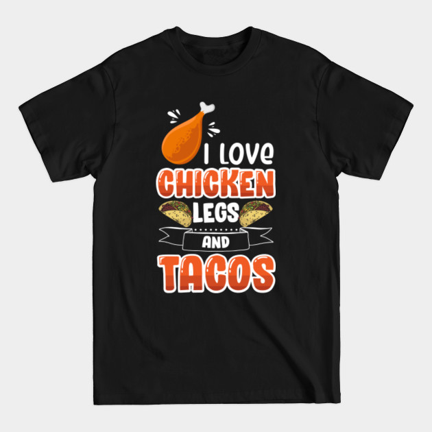 Discover Funny Chicken Legs Gift Idea for Gym Freak - Chicken Legs - T-Shirt