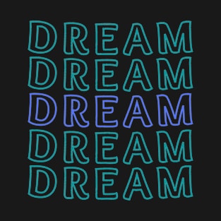 Dream T-Shirt