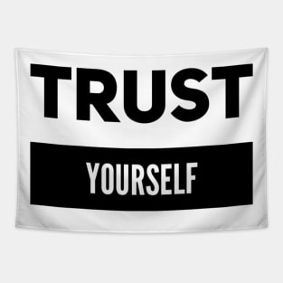 Trust yourself motivational text design Tapestry