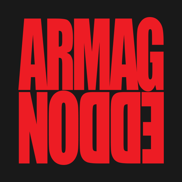 Armageddon - Red Type by MotiviTees