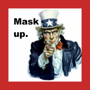 Mask up, Coronavirus Lockdown, Covid-19, Uncle Sam T-Shirt