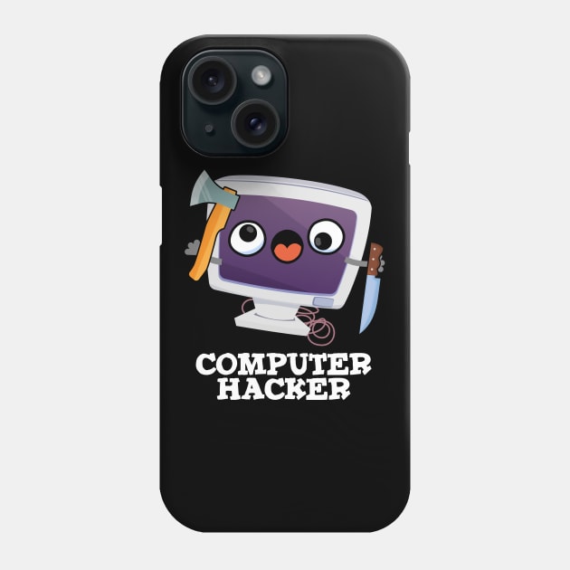 Computer Hacker Funny Technical Pun Phone Case by punnybone