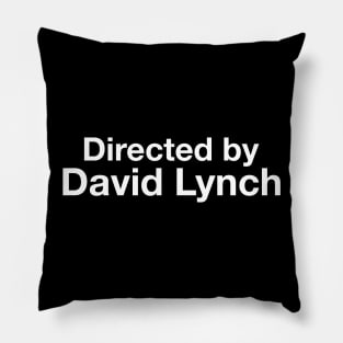 Directed By - David Lynch Pillow